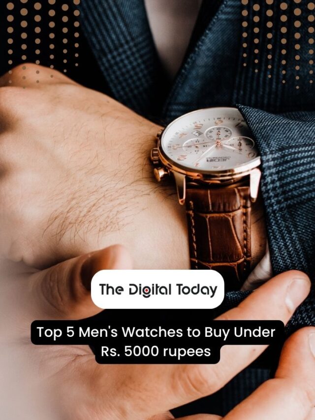 Top 5 Men’s Watches to Buy Under 5000 rupees