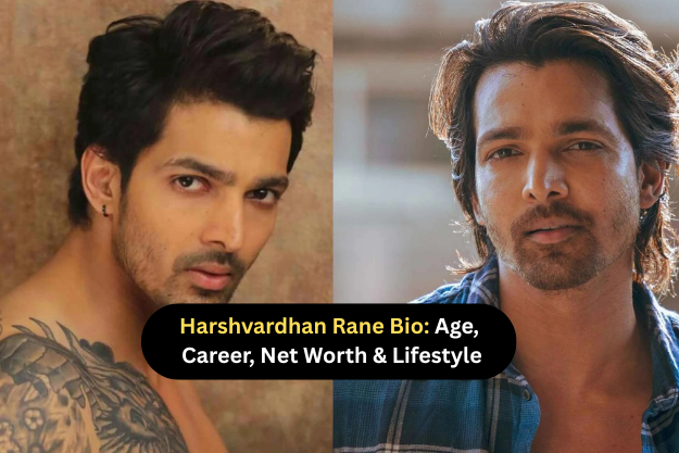 Who Is Harshvardhan Rane? Age, Net Worth, Career, Lifestyle, Movies, and More