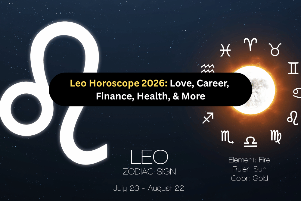 Leo 2026 Horoscope: Career, Health, Love & Money Fate