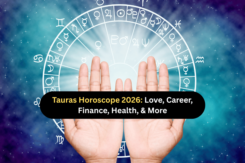 Taurus Horoscope 2026: Career, Health, Love & Money Fate
