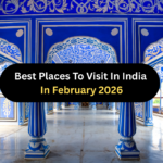 Best Places To Visit In India In February 2026 (Under 10k Budget)